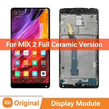Оригинални LCD дисплей с диагонал от 5,99 инча за Xiaomi Mi Mix 2, изцяло керамични версия, едно парче екран, тъчпад, подмяна на дигитайзер в събирането на
